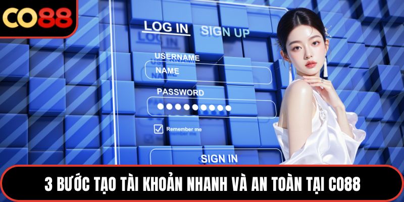 3 bước tạo tài khoản nhanh và an toàn tại CO88