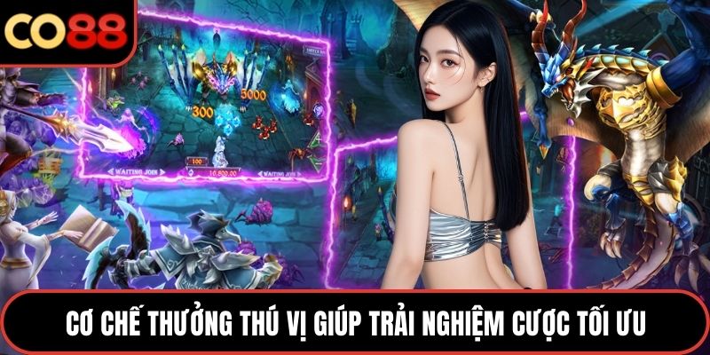 Cơ chế thưởng thú vị giúp trải nghiệm cược tối ưu