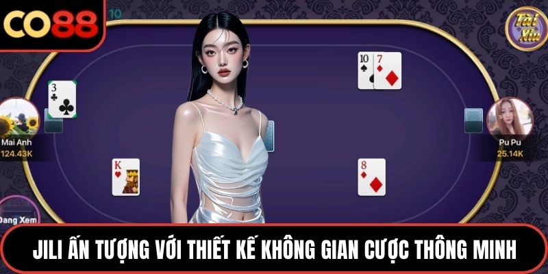JILI ấn tượng với thiết kế không gian cược thông minh