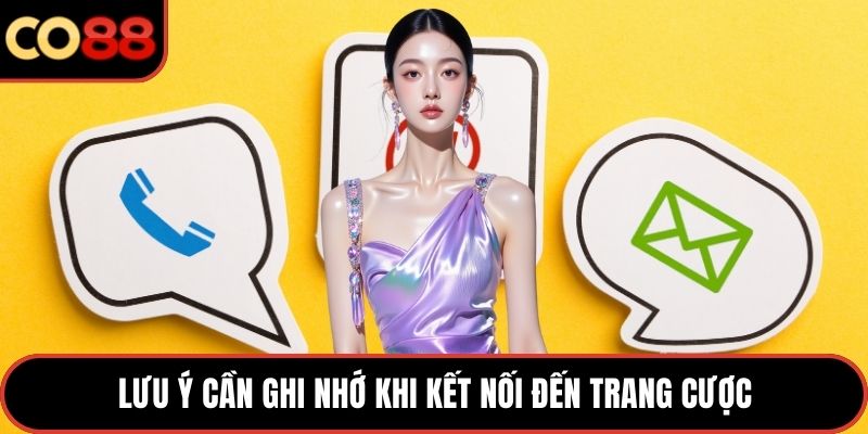 Lưu ý cần ghi nhớ khi kết nối đến trang cược