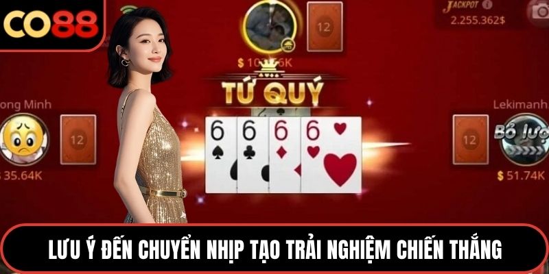 Lưu ý đến chuyển nhịp tạo trải nghiệm chiến thắng