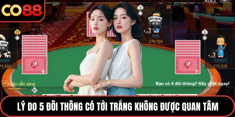 Lý do 5 đôi thông có tới trắng không được quan tâm