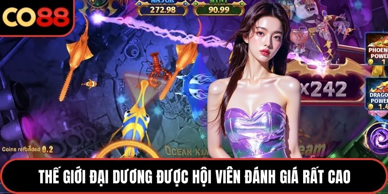 Thế giới đại dương được hội viên đánh giá rất cao