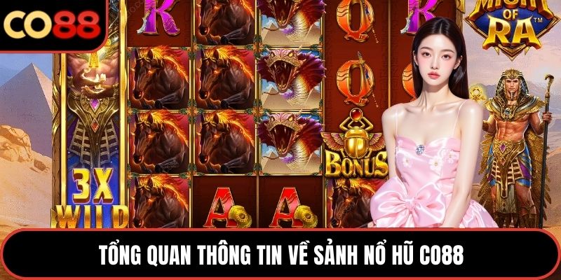 Tổng quan thông tin về sảnh nổ hũ CO88
