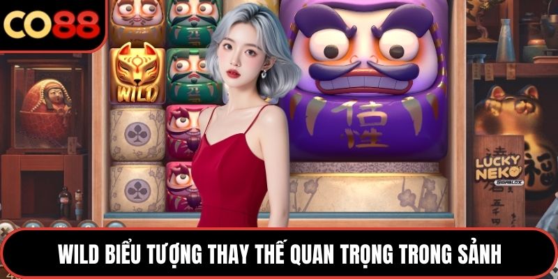 Wild biểu tượng thay thế quan trọng trong sảnh